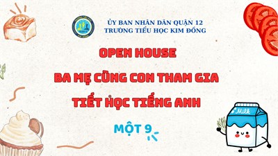 Open house - Cha mẹ cùng con học Tiếng Anh