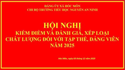 Hội nghị kiểm điểm và đánh giá, xếp loại chất lượng đối với tập thể, đảng viên năm 2025